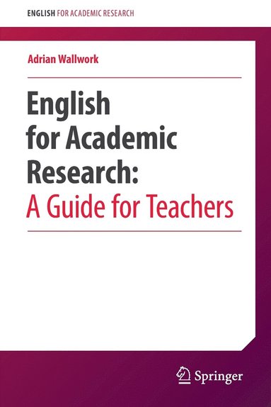 bokomslag English for Academic Research:  A Guide for Teachers