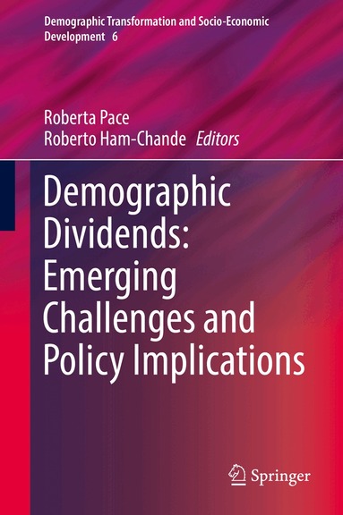 Roberta Pace, Roberto Ham-Chande - Demographic Dividends: Emerging Challenges and Policy Implications, Inbunden