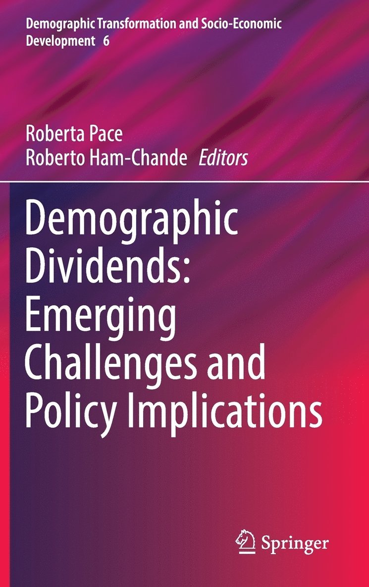 Roberta Pace, Roberto Ham-Chande - Demographic Dividends: Emerging Challenges and Policy Implications, Inbunden