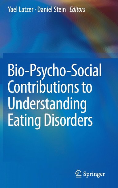 bokomslag Bio-Psycho-Social Contributions to Understanding Eating Disorders