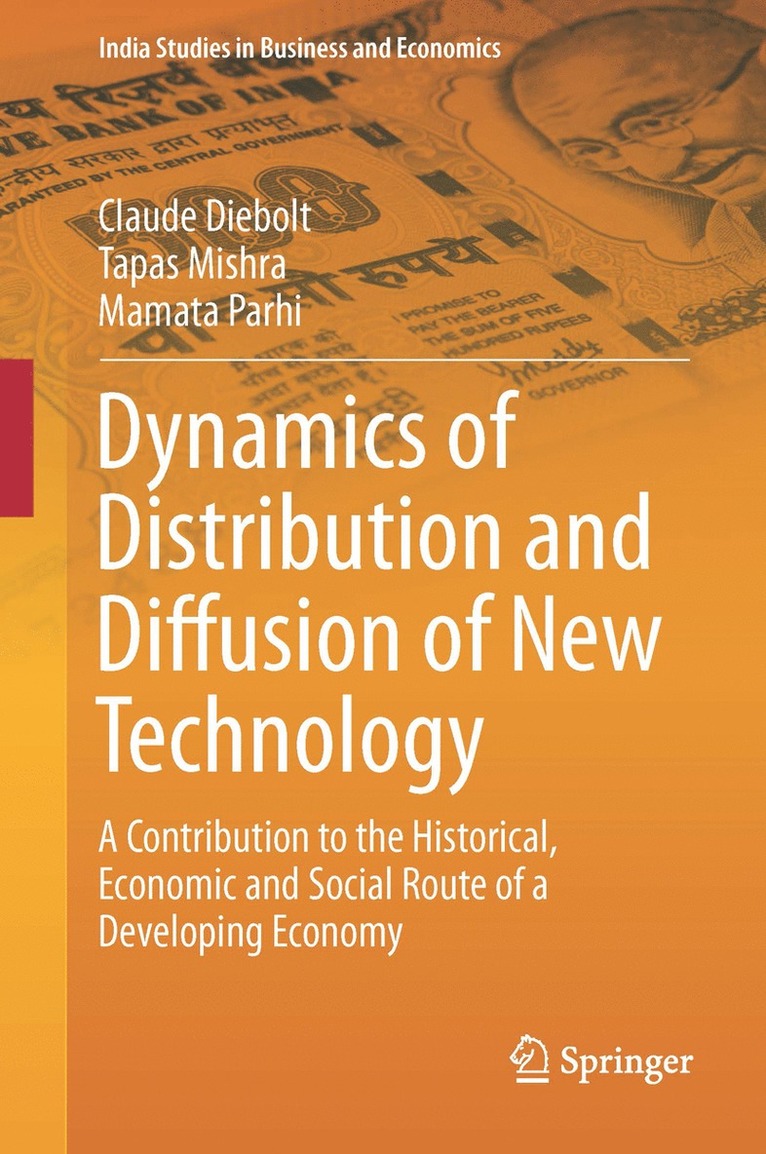 Claude Diebolt, Tapas Mishra, Mamata Parhi - Dynamics of Distribution and Diffusion of New Technology, Inbunden