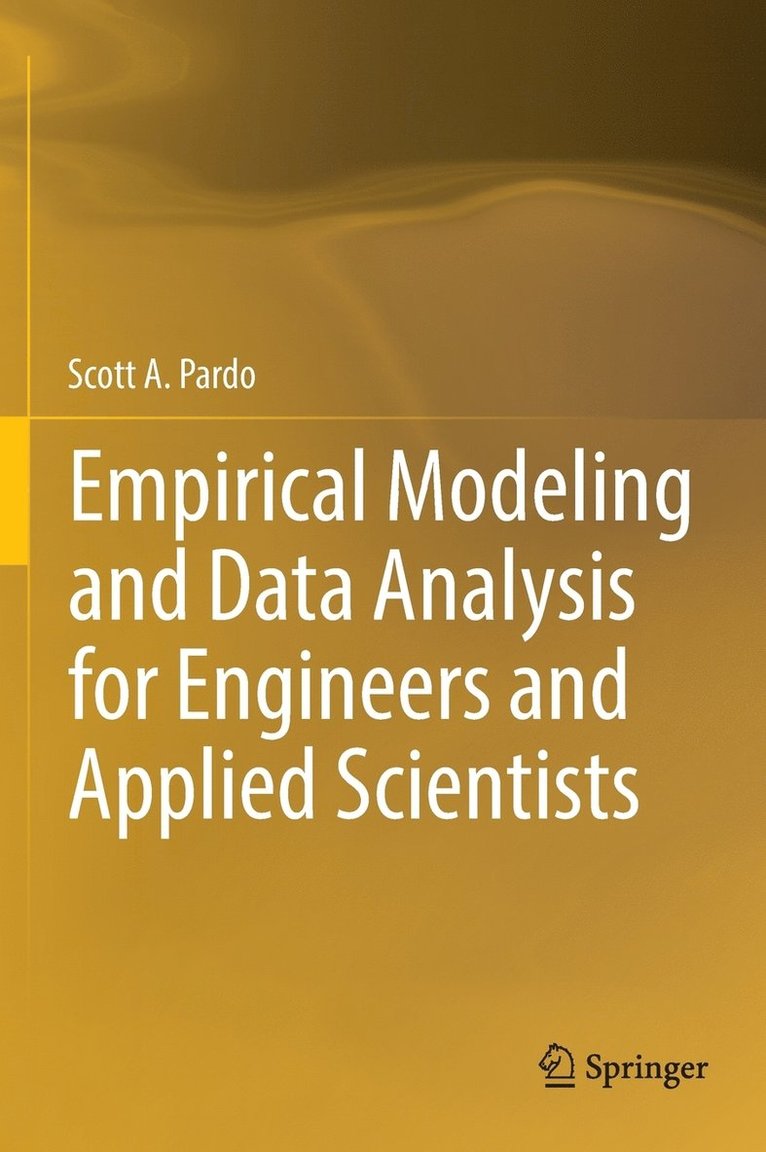 Empirical Modeling and Data Analysis for Engineers and Applied Scientists