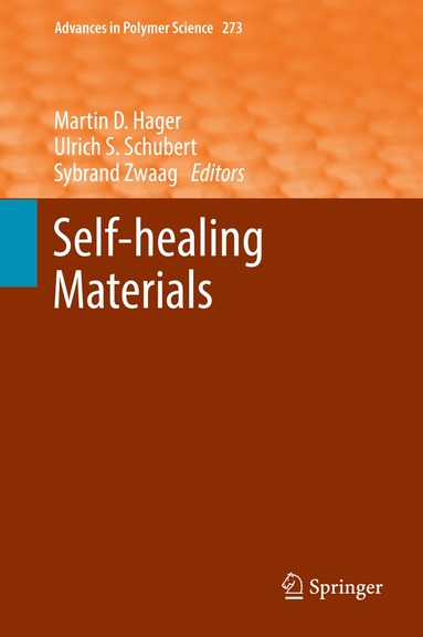 Martin D. Hager, Sybrand van der Zwaag, Ulrich S. Schubert - Self-healing Materials, Inbunden