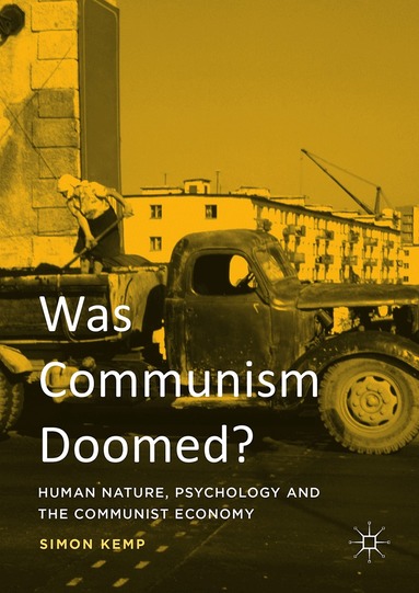 Simon Kemp - Was Communism Doomed?, Inbunden