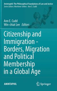 bokomslag Citizenship and Immigration - Borders, Migration and Political Membership in a Global Age