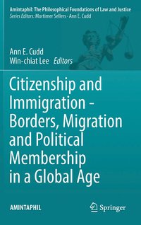 bokomslag Citizenship and Immigration - Borders, Migration and Political Membership in a Global Age