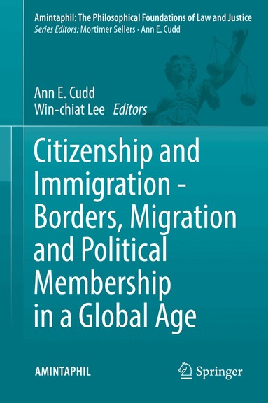 Ann E. Cudd, Win-chiat Lee - Citizenship and Immigration - Borders, Migration and Political Membership in a Global Age, Inbunden