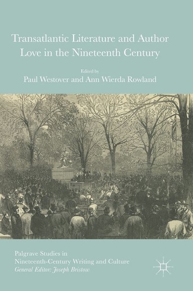 bokomslag Transatlantic Literature and Author Love in the Nineteenth Century