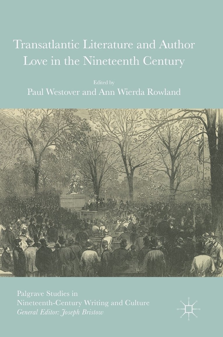 Transatlantic Literature and Author Love in the Nineteenth Century 1