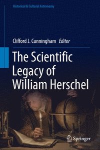 bokomslag The Scientific Legacy of William Herschel