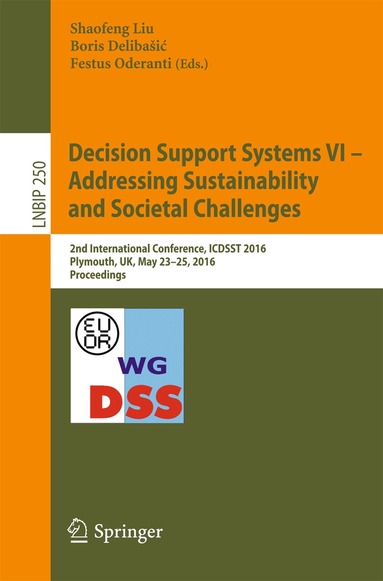 Shaofeng Liu, Boris Delibašić, Festus Oderanti - Decision Support Systems VI - Addressing Sustainability and Societal Challenges, Häftad