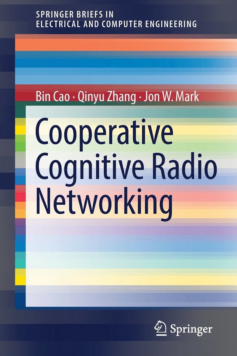Cooperative Cognitive Radio Networking 1