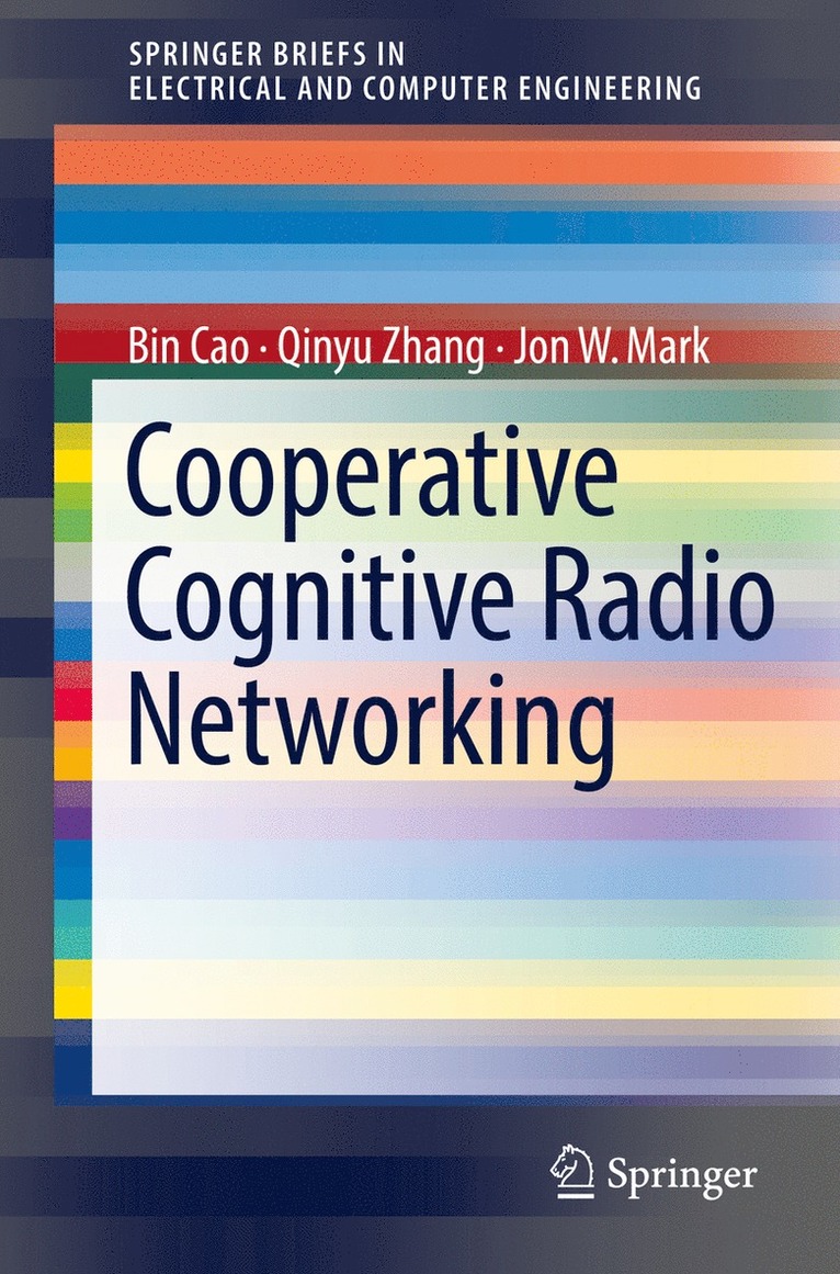 Bin Cao, Qinyu Zhang, Jon W. Mark - Cooperative Cognitive Radio Networking, Häftad