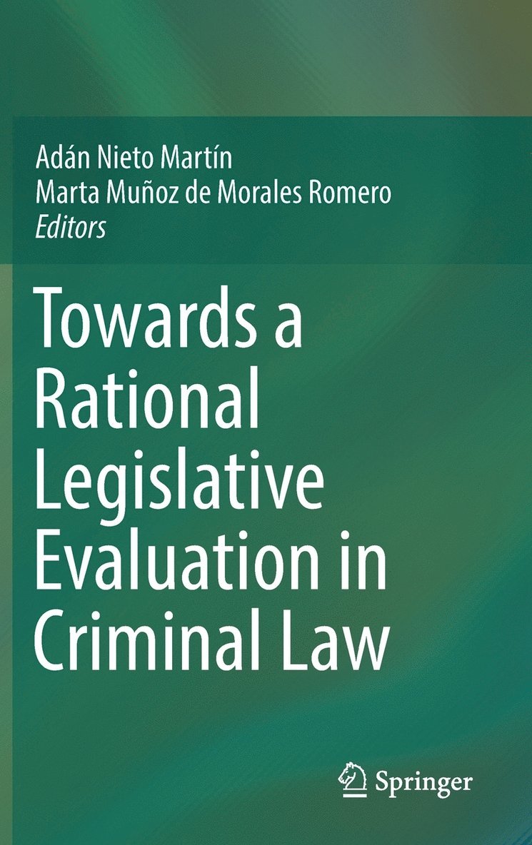 Towards a Rational Legislative Evaluation in Criminal Law 1