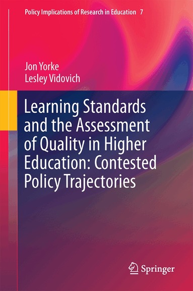 Jon Yorke, Lesley Vidovich - Learning Standards and the Assessment of Quality in Higher Education: Contested Policy Trajectories, Inbunden