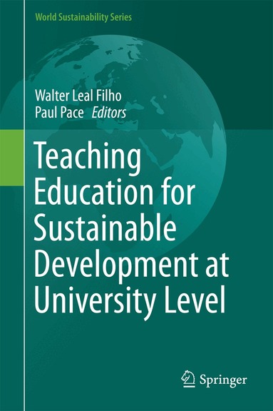 Walter Leal Filho, Paul Pace - Teaching Education for Sustainable Development at University Level, Inbunden