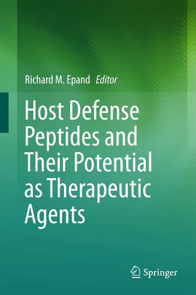 Richard M. Epand - Host Defense Peptides and Their Potential as Therapeutic Agents, Inbunden