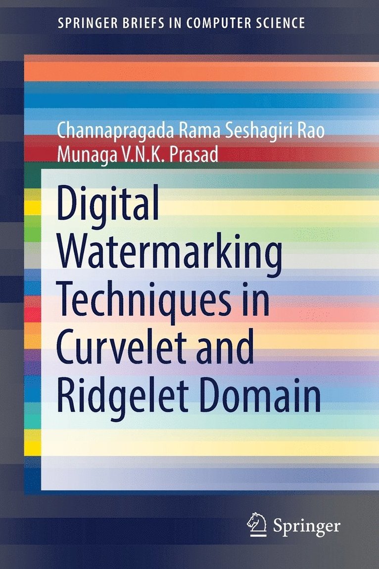 Digital Watermarking Techniques in Curvelet and Ridgelet Domain 1