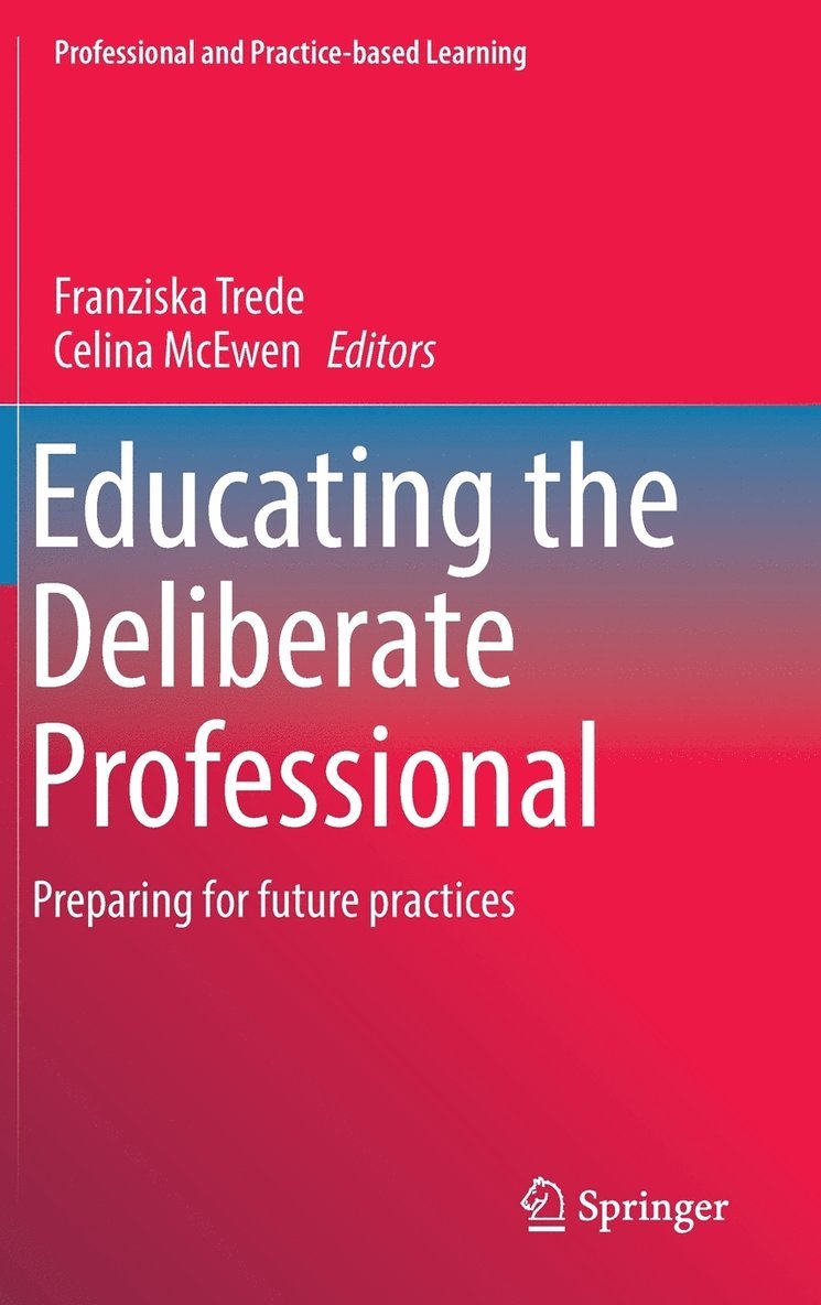 Educating the Deliberate Professional 1