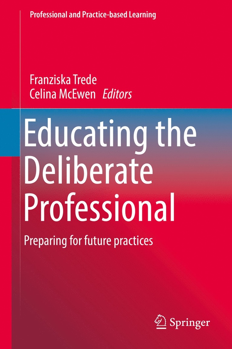 Educating the Deliberate Professional 1