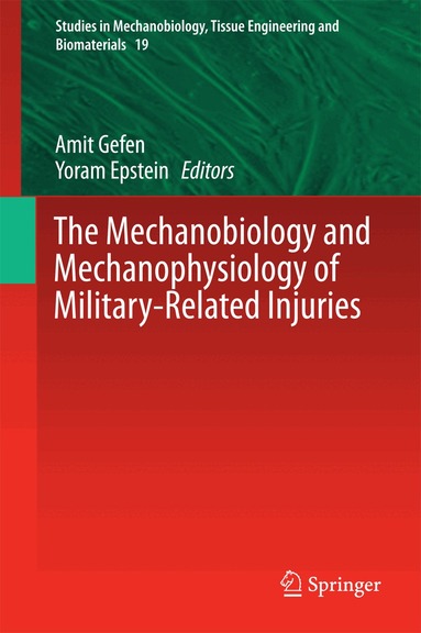 Amit Gefen, Yoram Epstein - Mechanobiology and Mechanophysiology of Military-Related Injuries, Inbunden