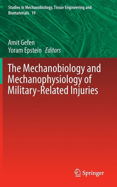 bokomslag The Mechanobiology and Mechanophysiology of Military-Related Injuries