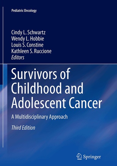 Cindy L. Schwartz, Wendy L. Hobbie, Louis S. Constine, Kathleen S. Ruccione - Survivors of Childhood and Adolescent Cancer, Häftad