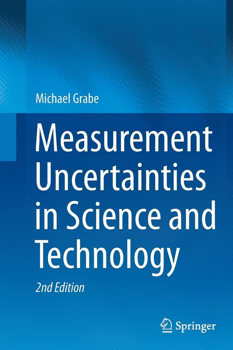 Measurement Uncertainties in Science and Technology 1