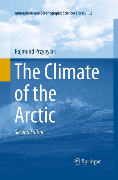 Rajmund Przybylak - Climate of the Arctic, Häftad