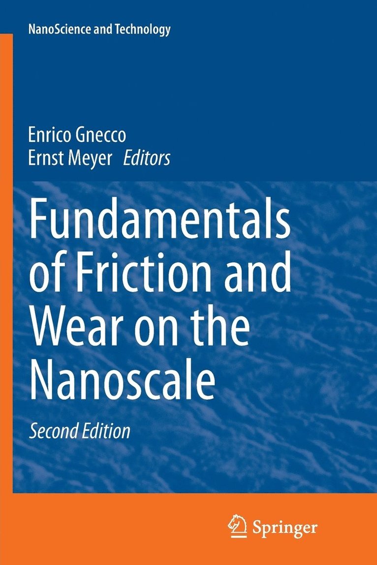 Enrico Gnecco, Ernst Meyer - Fundamentals of Friction and Wear on the Nanoscale, Häftad