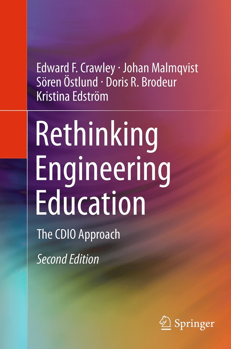Edward F. Crawley, Johan Malmqvist, Sören Östlund, Doris R. Brodeur, Kristina Edström - Rethinking Engineering Education, Häftad