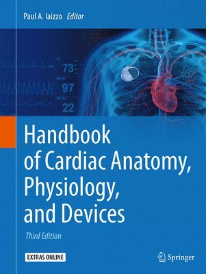 bokomslag Handbook of Cardiac Anatomy, Physiology, and Devices