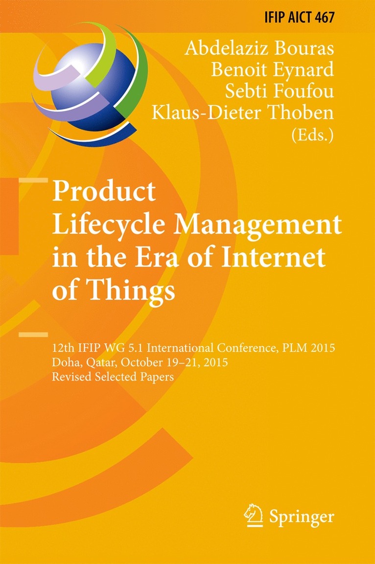 Abdelaziz Bouras, Benoit Eynard, Sebti Foufou, Klaus-Dieter Thoben - Product Lifecycle Management in the Era of Internet of Things, Inbunden