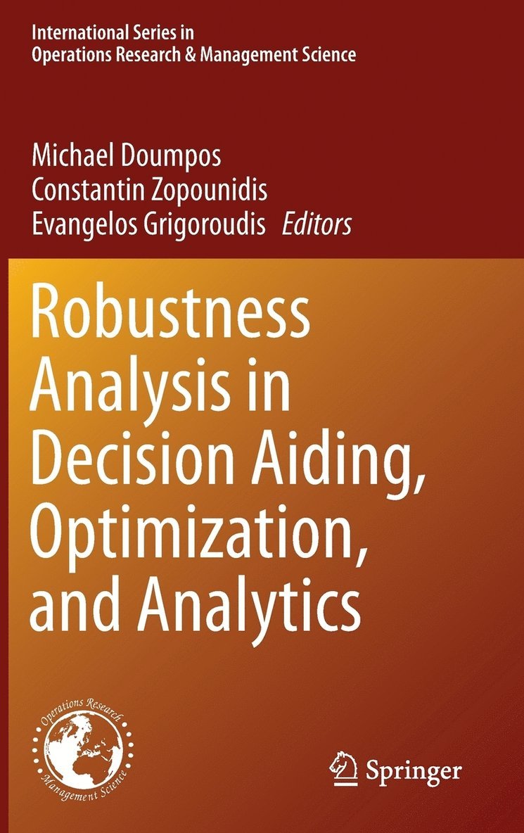 Robustness Analysis in Decision Aiding, Optimization, and Analytics 1