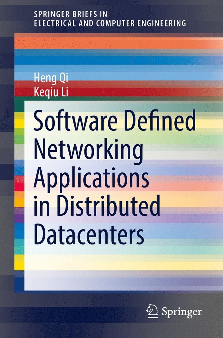 Heng Qi, Keqiu Li - Software Defined Networking Applications in Distributed Datacenters, Häftad