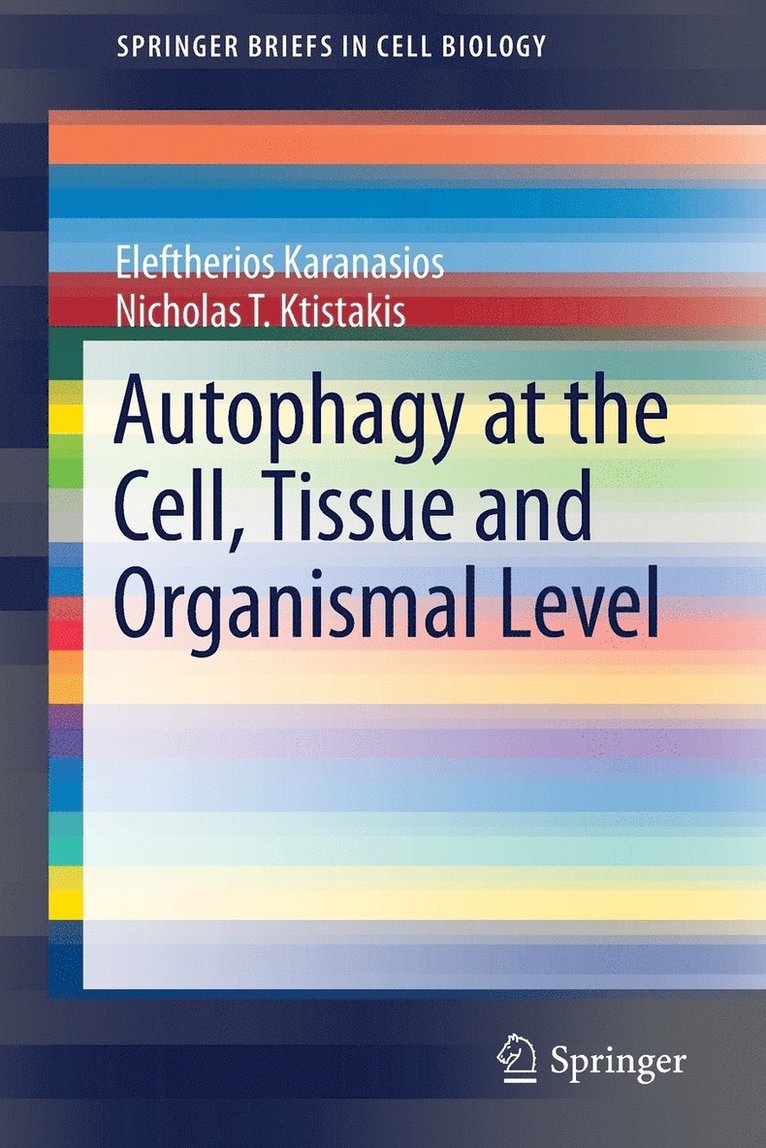 Autophagy at the Cell, Tissue and Organismal Level 1