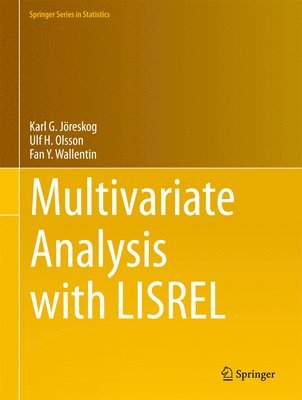 Karl G. Jöreskog, Ulf H. Olsson, Fan Y. Wallentin - Multivariate Analysis with LISREL, Inbunden