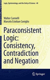 bokomslag Paraconsistent Logic: Consistency, Contradiction and Negation