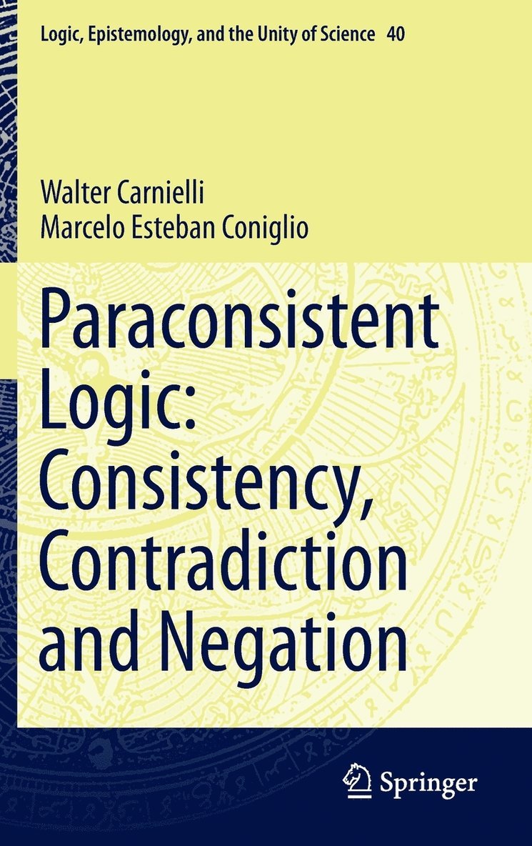 Paraconsistent Logic: Consistency, Contradiction and Negation 1