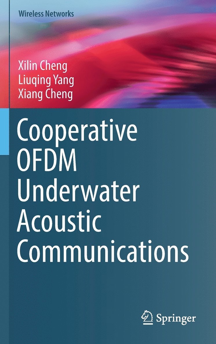 Xilin Cheng, Liuqing Yang, Xiang Cheng - Cooperative OFDM Underwater Acoustic Communications, Inbunden