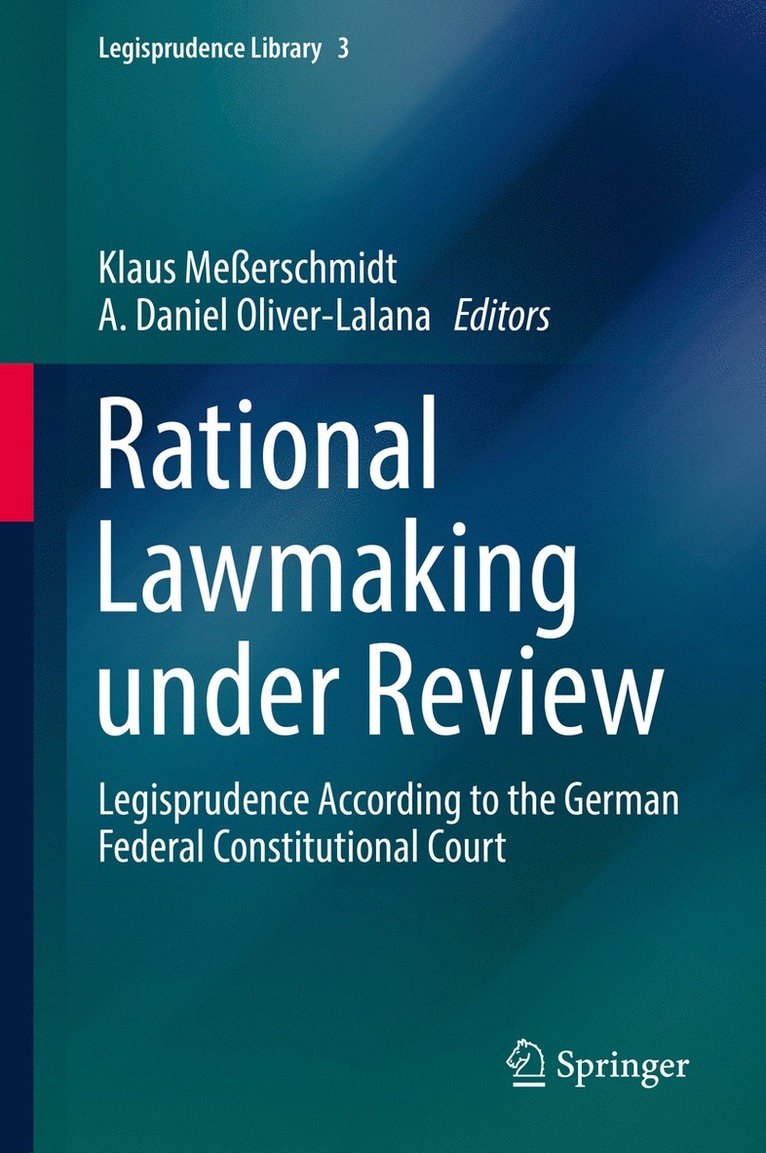 Klaus Meßerschmidt, A. Daniel Oliver-Lalana - Rational Lawmaking under Review, Inbunden