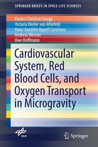 bokomslag Cardiovascular System, Red Blood Cells, and Oxygen Transport in Microgravity