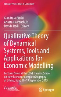 bokomslag Qualitative Theory of Dynamical Systems, Tools and Applications for Economic Modelling