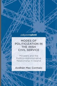 bokomslag Modes of Politicization in the Irish Civil Service