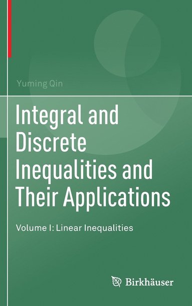bokomslag Integral and Discrete Inequalities and Their Applications: Volume I: Linear Inequalities