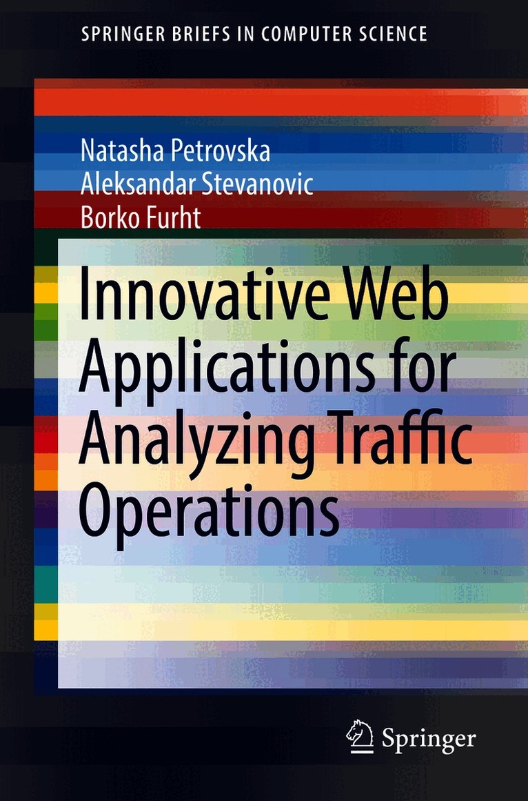 Natasha Petrovska, Aleksandar Stevanovic, Borko Furht - Innovative Web Applications for Analyzing Traffic Operations, Häftad