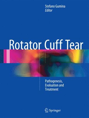 Stefano Gumina - Rotator Cuff Tear, Inbunden