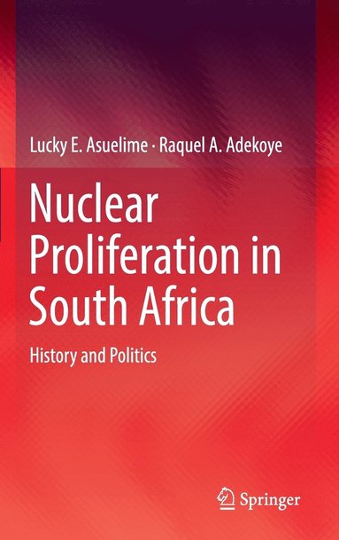 bokomslag Nuclear Proliferation in South Africa