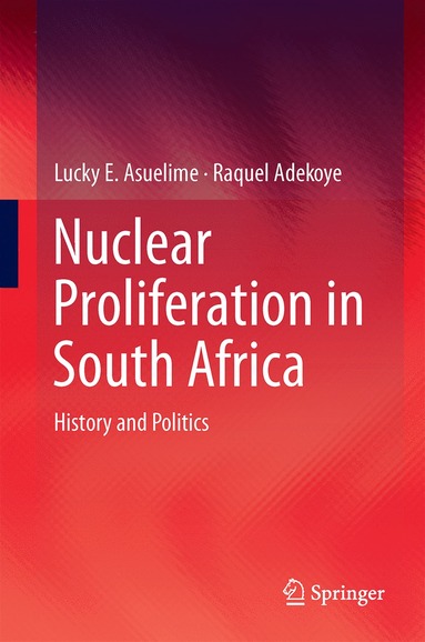 bokomslag Nuclear Proliferation in South Africa