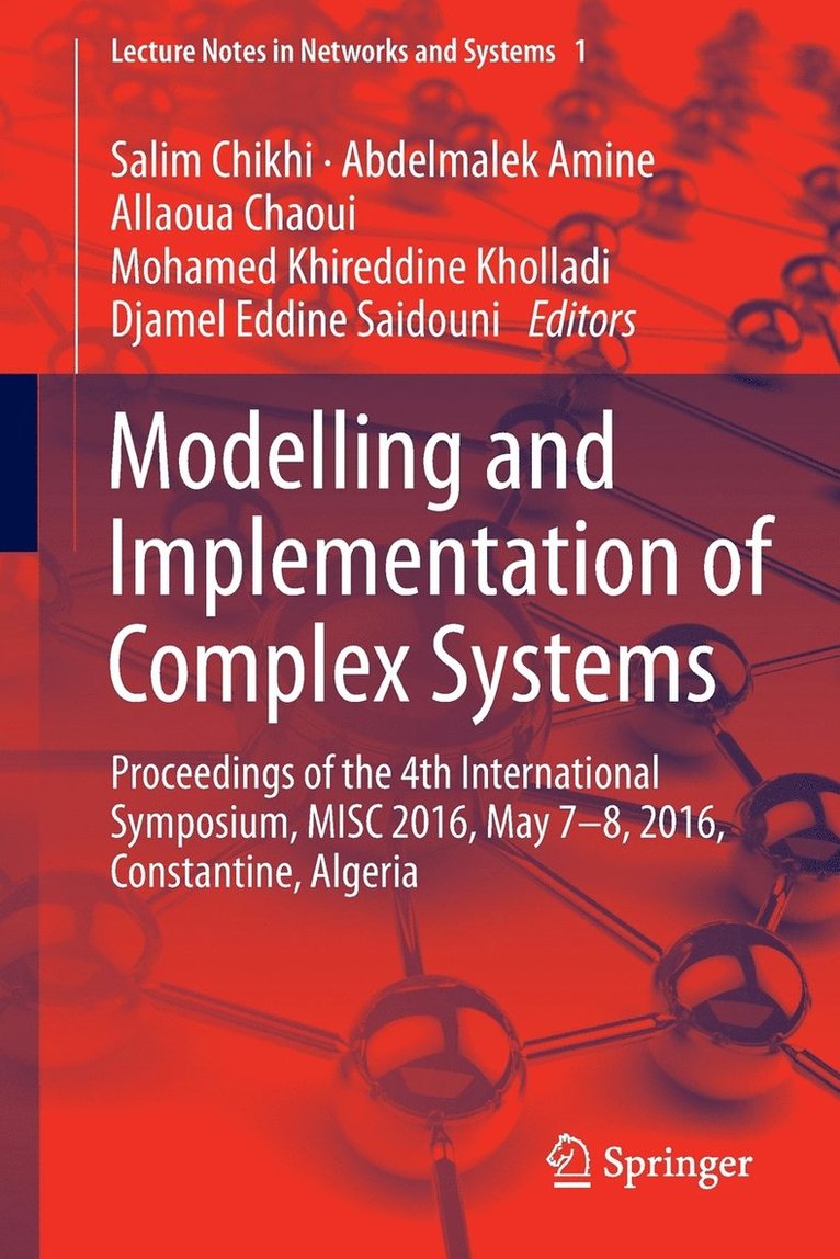 Salim Chikhi, Abdelmalek Amine, Allaoua Chaoui, Mohamed Khireddine Kholladi, Djamel Eddine Saidouni - Modelling and Implementation of Complex Systems, Häftad